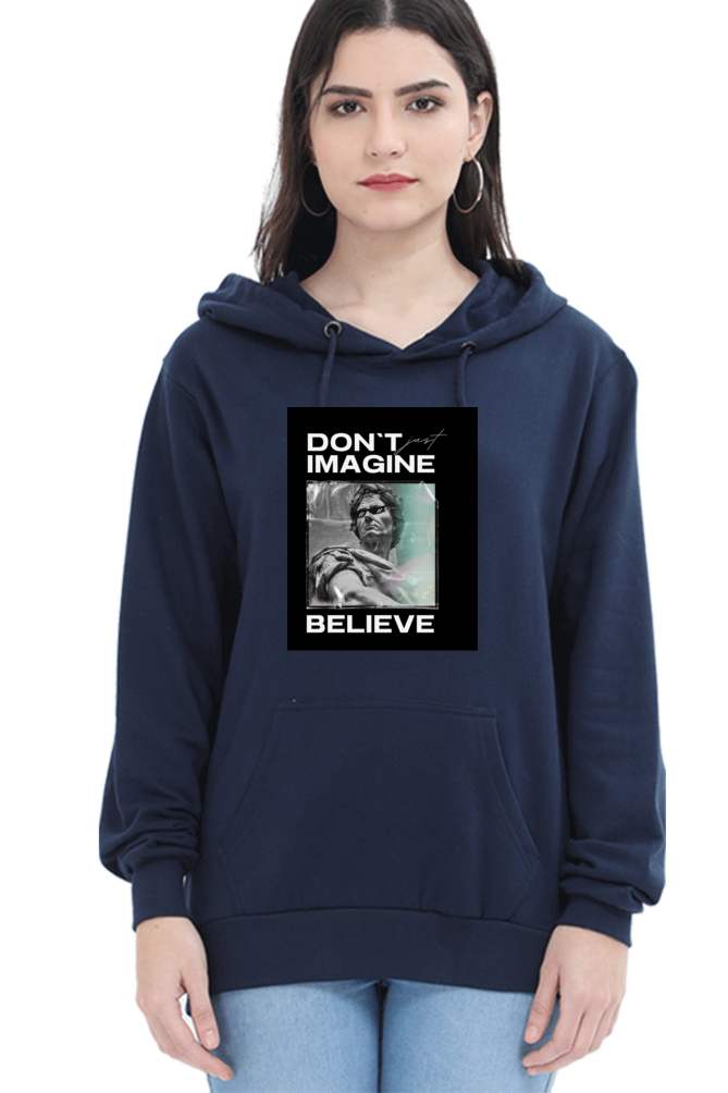 Don't Just Imagine BELIEVE Hoodie - Print Pulse