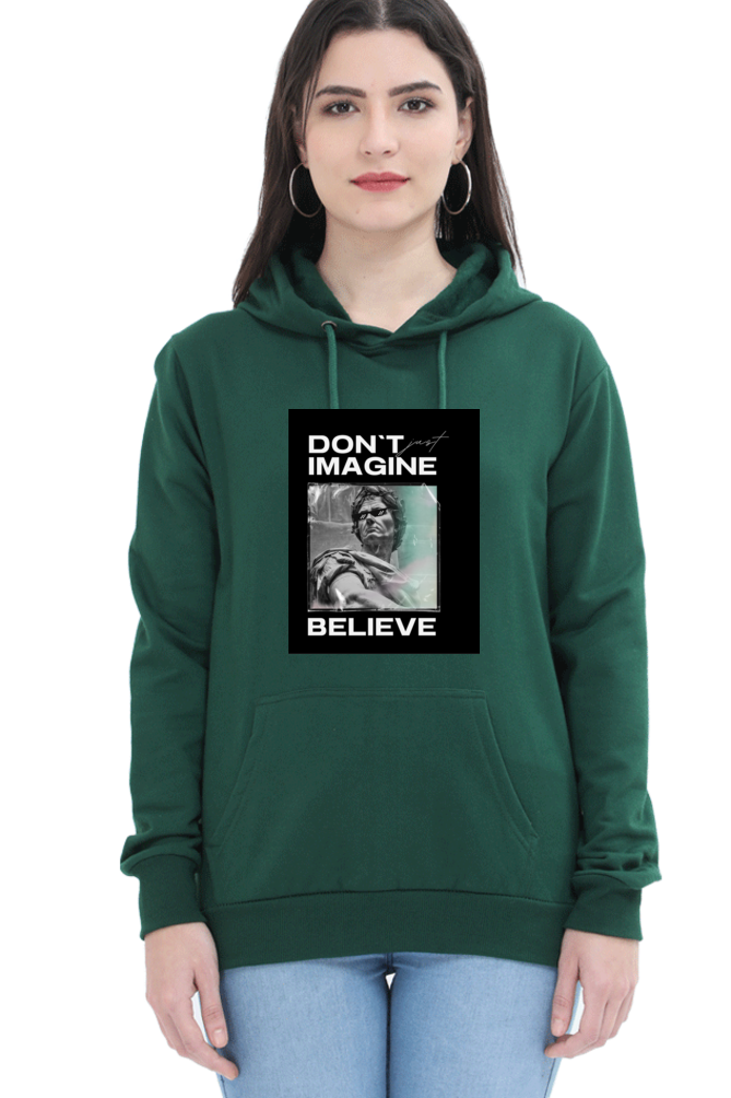 Don't Just Imagine BELIEVE Hoodie - Print Pulse